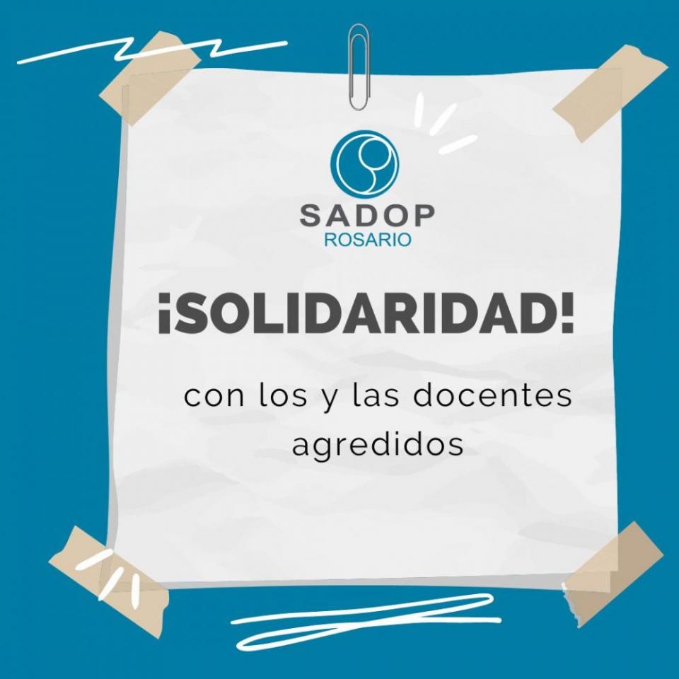 Solidaridad con los y las docentes agredidos