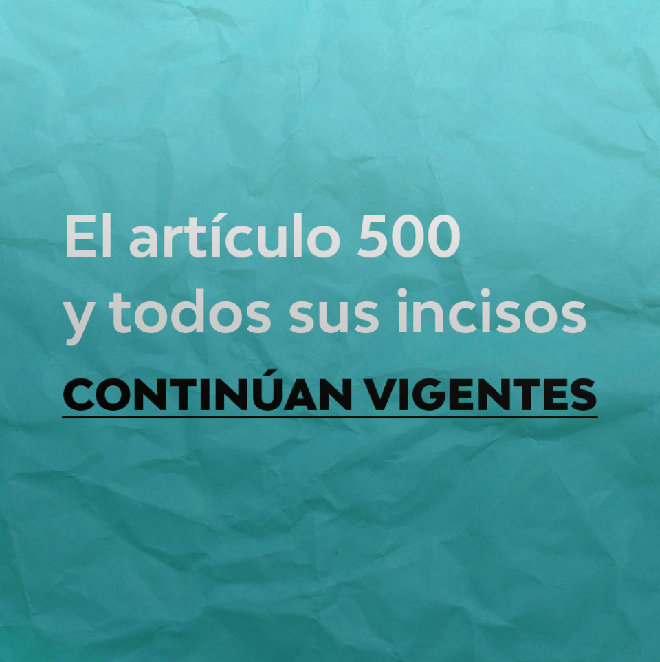 Vigencia del Art. 500 y todos sus incisos 