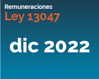 Ley 13047 Diciembre 2022