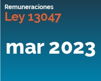 Ley 13047 Marzo 2023
