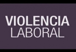 La violencia laboral y sus múltiples formas 
