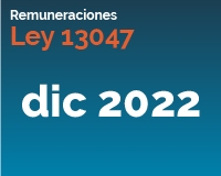 Ley 13047 Diciembre 2022